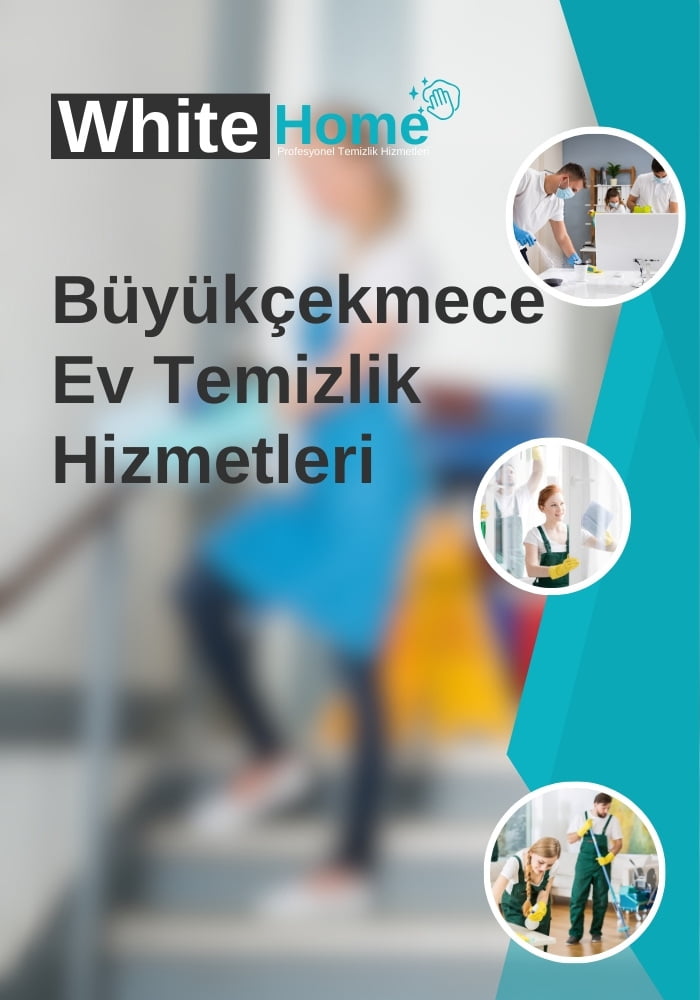 Büyükçekmece Ev Temizlik Hizmetleri